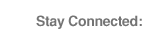 Stay Connected